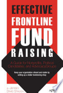 Effective frontline fundraising : a guide for non-profits, political candidates, and advocacy groups /