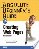 Absolute beginner's guide to creating Web pages /