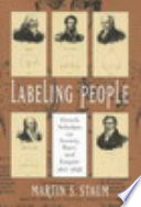 Labeling people : French scholars on society, race, and empire, 1815-1848 /
