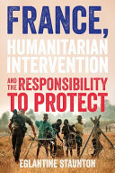 France, humanitarian intervention and the responsibility to protect /