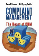 Complaint management : the heart of CRM /