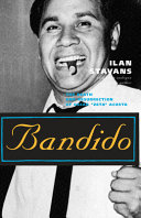 Bandido : the death and resurrection of Oscar "Zeta" Acosta /