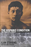 The Hispanic condition : the power of a people /