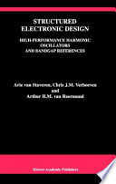 Structured electronic design : high-performance harmonic oscillators and bandgap references /