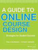 A guide to online course design : strategies for student success /