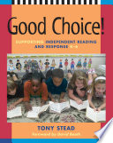Good choice! : supporting independent reading and response K-6 /