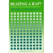 Beating a rap? : Defendants found incompetent to stand trial /
