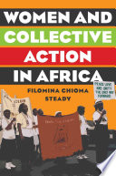 Women and Collective Action in Africa : Development, Democratization, and Empowerment, with Special Focus on Sierra Leone /