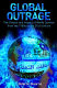 Global outrage : the impact of world opinion on contemporary history /