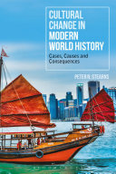 Cultural change in modern world history : cases, causes and consequences /