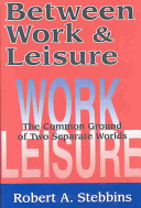 Between work & leisure : the common ground of two separate worlds /