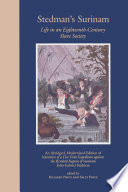 Stedman's Surinam : life in eighteenth-century slave society /