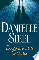 Dangerous games : a novel /