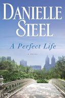 A perfect life : a novel /