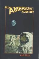 All-American alien boy : science fiction about Missouri, Tennessee, New Hampshire, Massachusetts, North Carolina, and the afterlife /