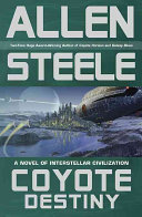 Coyote destiny : a novel of interstellar civilization /