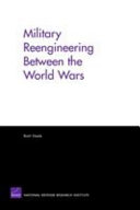 Military reengineering between the World Wars /