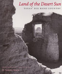 Land of the desert sun : Texas' Big Bend country /
