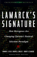 Lamarck's signature : how retrogenes are changing Darwin's natural selection paradigm /