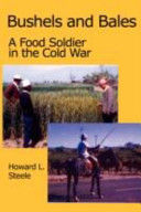 Bushels and bales : a food soldier in the Cold War /