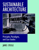 Sustainable architecture : principles, paradigms, and case studies /