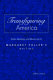 Transfiguring America : myth, ideology, and mourning in Margaret Fuller's writing /