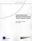 Incorporating student performance measures into teacher evaluation systems /