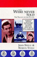They were never told : the tragedy of HMS Dasher /