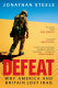 Defeat : why America and Britain lost Iraq /