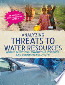 Analyzing threats to water resources : asking questions, evaluating evidence, and designing solutions /