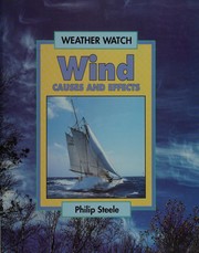 Wind : causes and effects /
