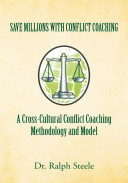 A cross-cultural conflict coaching methodology and model : integrating Hofstede cultural factors present within growing cultural groups to construct a conflict coaching paradigm /