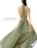 Ralph Rucci : the art of weightlessness /