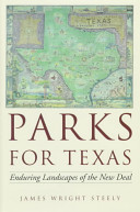Parks for Texas : enduring landscapes of the New Deal /