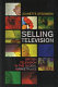 Selling television : British television in the global marketplace /