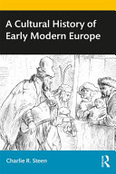 A cultural history of early modern Europe /
