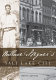 Wallace Stegner's Salt Lake City /