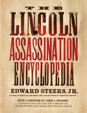 The Lincoln assassination encyclopedia /