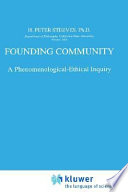 Founding community : a phenomenological-ethical inquiry /