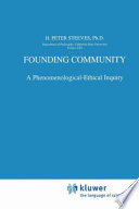 Founding Community : A Phenomenological-Ethical Inquiry /