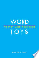 Word toys : poetry and technics /