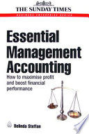 Essential management accounting : how to maximise profit and boost financial performance /