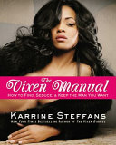 The vixen manual : how to find, seduce, & keep the man you want /