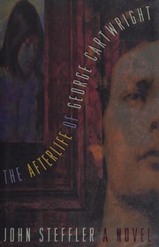 The afterlife of George Cartwright : a novel /