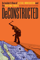 Deconstructed : an insider's view of illegal immigration and the building trades /