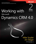 Working with Microsoft Dynamics CRM 4.0 /