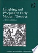 Laughing and weeping in early modern theatres /