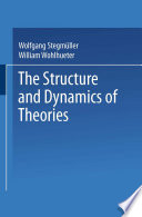 The structure and dynamics of theories /