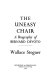 The uneasy chair ; a biography of Bernard DeVoto /