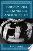 Performance and gender in ancient Greece : nondramatic poetry in its setting /